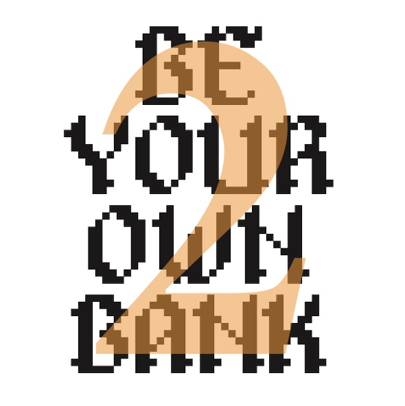 BE YOUR OWN BANK II (EB)