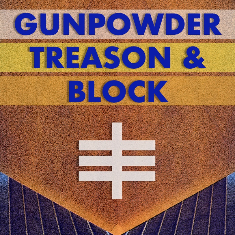 GUNPOWDER, 5 NOV - EARLY BIRD